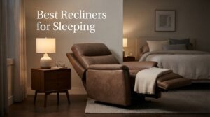 Best Recliners for Sleeping