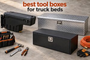 best tool boxes for truck beds