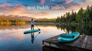 Best Paddle Boards