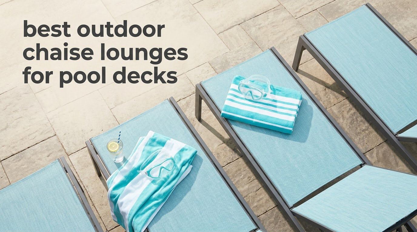 best outdoor chaise lounges for pool decks