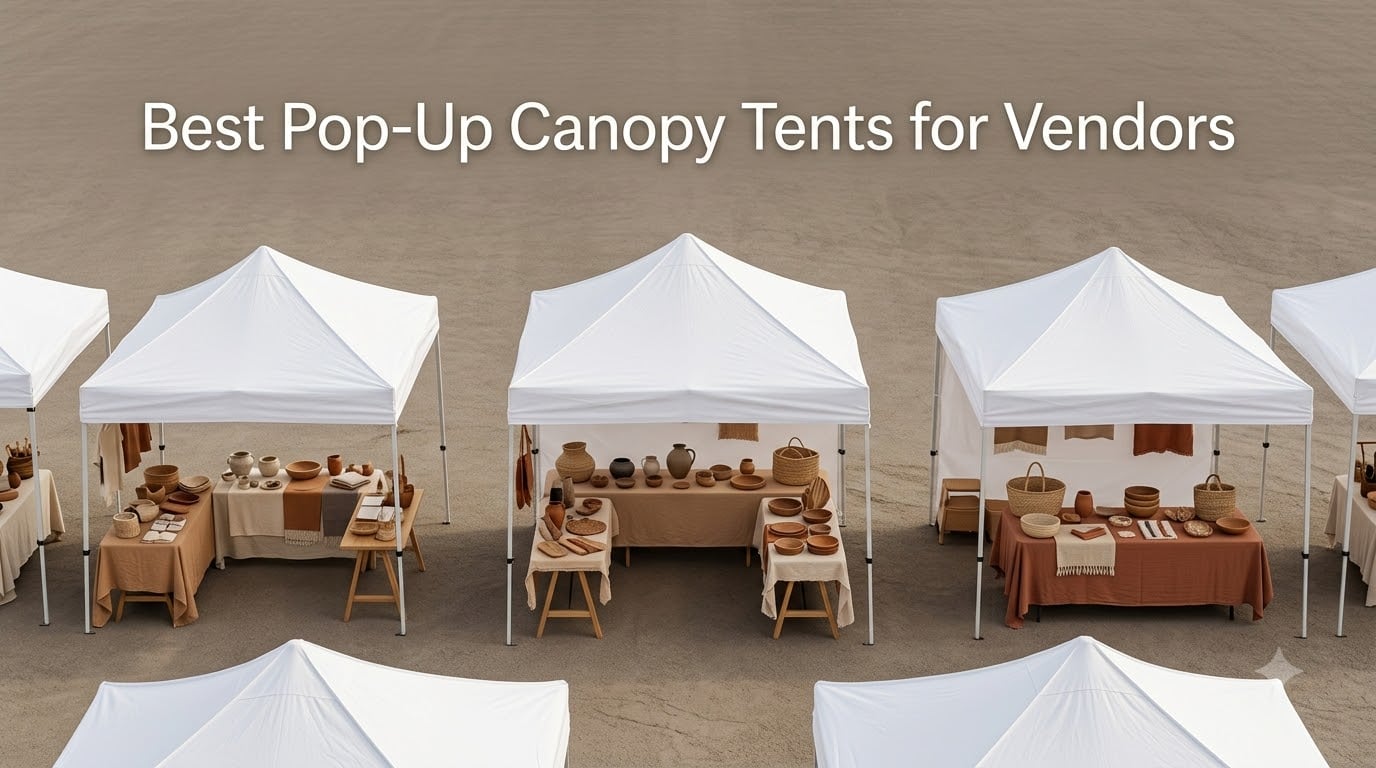 Best Pop-Up Canopy Tents for Vendors