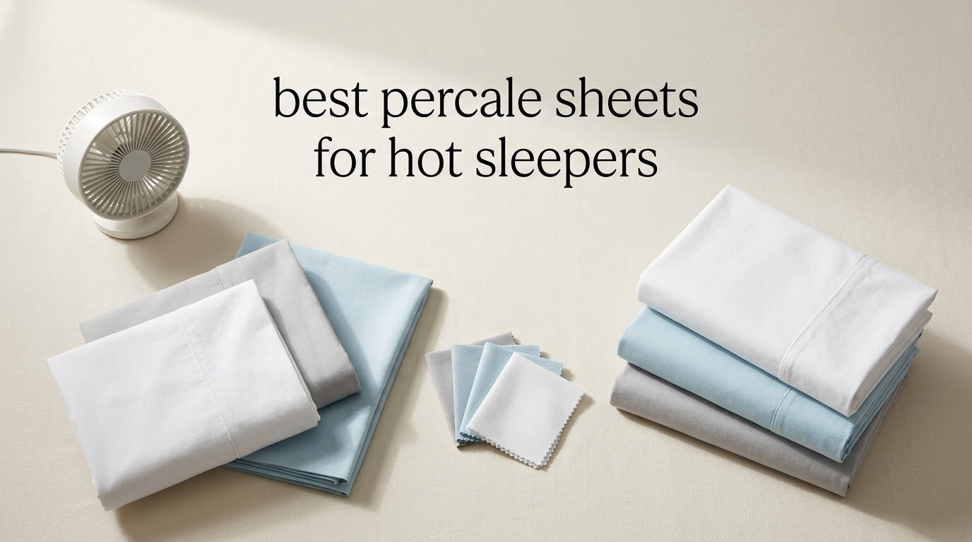 best percale sheets for hot sleepers