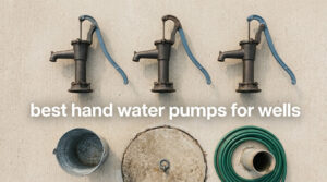 best hand water pumps for wells