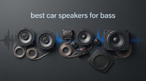 best car speakers for bass