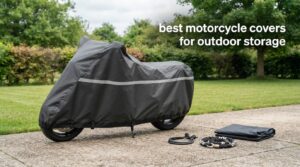 best motorcycle covers for outdoor storage